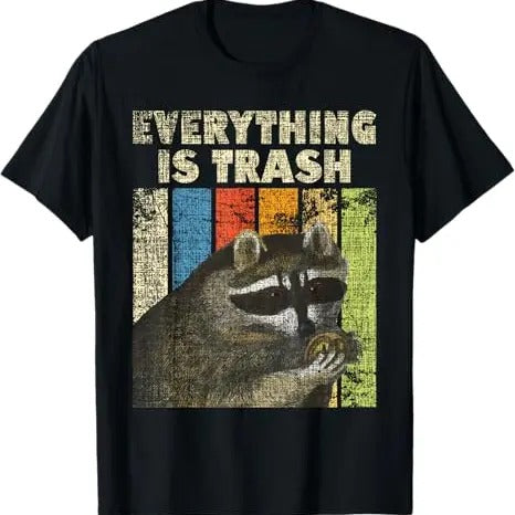 Funny Raccoon Shirt, Everything Is Trash - Funny Retro Raccoon Lover Camping T-Shirt For Men