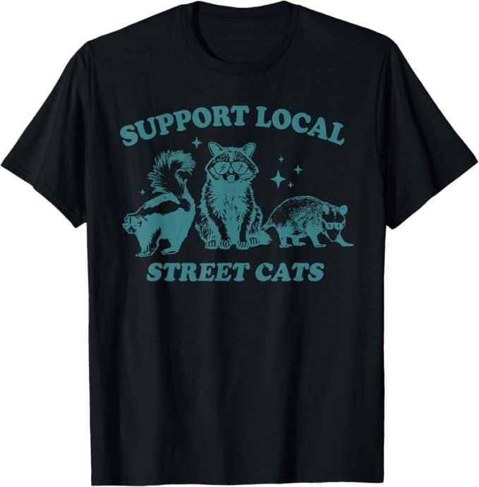 Funny Raccoon Shirt, Support Local Street Cat Funny Vintage Raccoon Opossum Skunk Funny T-Shirt For Men