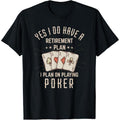 Funny Retirement Poker Gift For Retired Poker Player T-Shirt made in usa Hoodie, Sweatshirt | GrindPrints.com