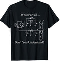 Funny Sarcastic Engineering Gift Shirt, Electrical Engineer Gift Funny Technology Sarcasm T-Shirt