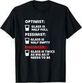 Funny Sarcastic Engineering Gift Shirt, Engineer Half Full Glass - Funny Engineering Joke T-Shirt
