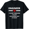 Funny Sarcastic Engineering Gift Shirt, Engineer I'm Not Arguing - Funny Sarcastic Engineering Gift T-Shirt