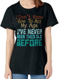 Funny Sarcastic Shirts For Women, Don't Know How To Act My Age Funny Saying Sarcastic T-Shirt Womenswear Casual Cotton...