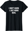Funny Sarcastic Shirts For Women, I Don't Know I Just Work Here, Funny, Jokes, Sarcastic T-Shirt Womenswear Casual Cotton...