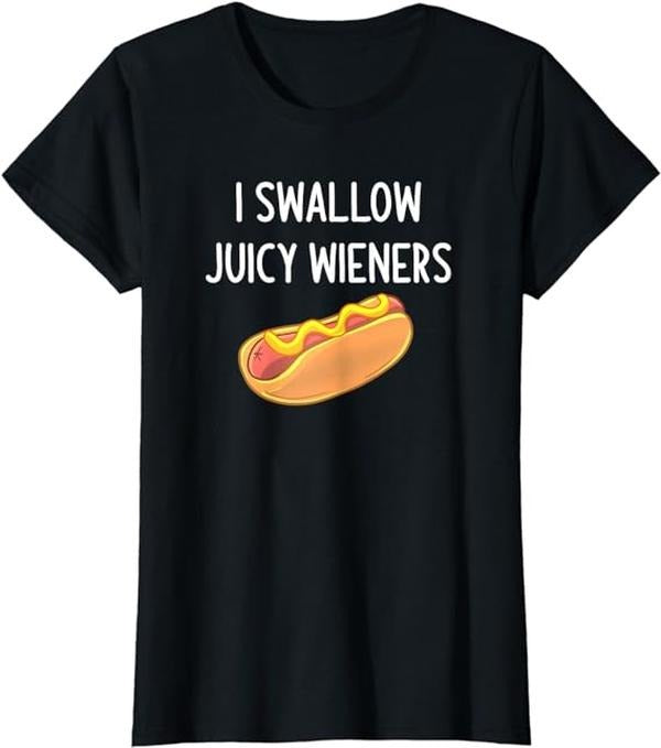 Funny Sarcastic Shirts For Women, I Swallow Juicy Wieners, Funny, Joke, Sarcastic, Family T-Shirt Womenswear Casual...