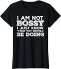 Funny Sarcastic Shirts Not Bossy Just Know What You Should Be Doing Funny Saying Womenswear Casual Cotton T-Shirts, Hoodie, Sweatshirt