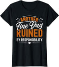 Funny Sarcastic Shirts For Women, Sarcastic Saying, Ruined By Responsibility, Funny Sarcastic T-Shirt Womenswear Casual...