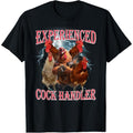 Funny Sayings For Adult Experienced cock handler Meme Dank T-Shirt made in usa Hoodie, Sweatshirt | GrindPrints.com