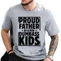 Funny Shirt For Dad, Proud Father Of A Few Dumbass Kids T Shirt, Fathers Day Gift From Wife, Cool Dad Shirt, Short Sleeve...