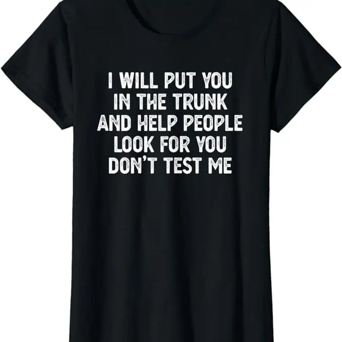 Funny Shirts For Women, I Will Put You In the Trunk T Shirt Womenswear Casual Cotton Hoodie, Sweatshirt | GrindPrints.com