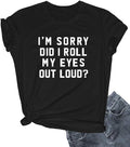 Funny Shirts For Women, Women I'm Sorry Did I Roll Summer Graphic Cute Tee Shirts Womenswear Casual Cotton Hoodie, Sweatshirt