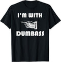 Funny Shirts, I'm With Dumbass Stupid T-Shirt Menswear Top Casual Cotton Hoodie, Sweatshirt | GrindPrints.com