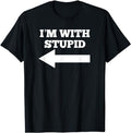 Funny Shirts, I'm With Stupid Arrow Pointing Left Funny I'm With Stupid T-Shirt Menswear Top Casual Cotton Hoodie, Sweatshirt