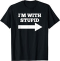 Funny Shirts, I'm With Stupid Arrow Pointing Right Funny I'm With Stupid T-Shirt Menswear Top Casual Cotton Hoodie,...