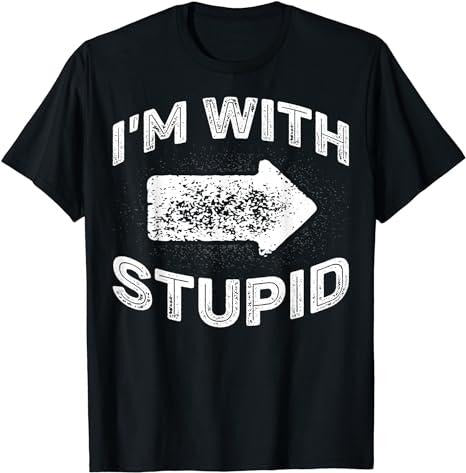 Funny Shirts, I'm With Stupid Funny Sarcastic Arrow Pointing Right T-Shirt Vintage Shirt Menswear Top Casual Cotton...