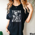 Funny Skeleton Trying My Best Introvert Inspirational Mental Health Gift Positive Comfort Colors Unisex Garment-dyed...