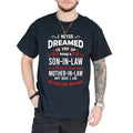 Funny Son In Law Shirt, I Never Dreamed I'd End Up Being A Son In Law To A Freakin Awesome Mother In Law Shirt, Unisex...