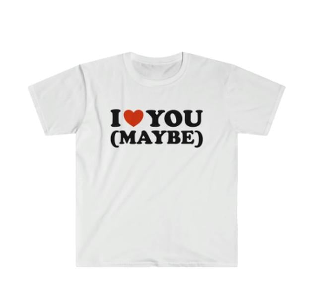 Funny T Shirt I Love Heart You Maybe 2000'S Sassy Celebrity Inspired Meme Gift, Men's And Women's Short Sleeve T-shirts...