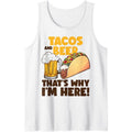 Funny Tacos And Beer That's Why I'm Here Tank Top made in usa T-Shirts, Hoodie, Sweatshirt | GrindPrints.com