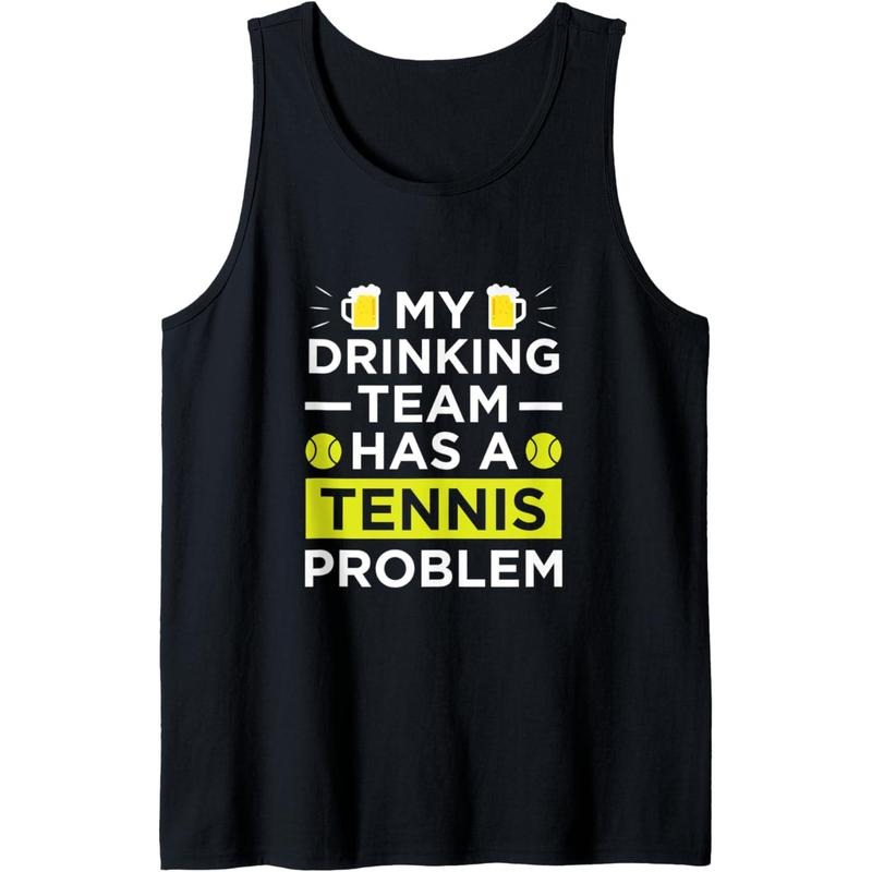 Funny Tennis Problem Drinking Team Tank Top MADE IN USA T-Shirts, Hoodie, Sweatshirt | GrindPrints.com
