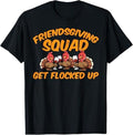 Funny Thanksgiving Shirts, Thanksgiving Friendsgiving Squad Turkey Friends Men Women T-Shirt