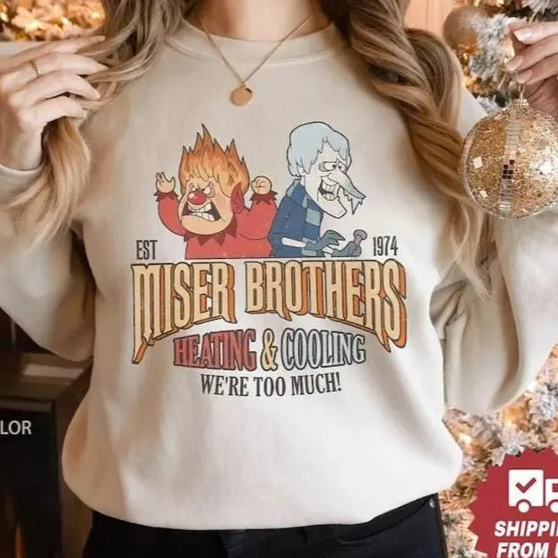 Funny The Year Without A Santa Claus Sweatshirt, Miser Brothers Hoodie, We Are Too Much Shirt | GrindPrints.com