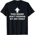Funny This Beard Ain't Gonna Sit on Itself Gift T-Shirt made in usa Hoodie, Sweatshirt | GrindPrints.com