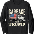 Funny Time To Take Out Garbage Biden Garbage for Trump 2024 Long Sleeve T-Shirt Hoodie, Sweatshirt | GrindPrints.com
