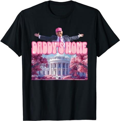 Funny Trump Shirt, Take America Back Tee, Daddy's Home Gift Unisex T-Shirt Hoodie, Sweatshirt | GrindPrints.com