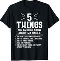 Funny Uncle Shirts, Gifts For Uncle, 5 Things Should Know About My Uncle - Niece T-Shirt