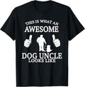 Funny Uncle Shirts, Gifts For Uncle, Dog Uncle T Shirt for Animal Lovers Funny Awesome T-Shirt