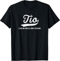 Funny Uncle Shirts Uncle Funny Tio Like Uncle Only Cooler Menswear Casual Cotton T-Shirts, Hoodie, Sweatshirt
