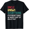 Funny Uncle Shirts, Gifts For Uncle, Uncle Know Everything Father's Day Gift for Funny Dad T-Shirt