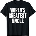Funny Uncle Shirts, Gifts For Uncle, World's Greatest Uncle Father's Day T-Shirt