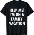 Funny Vacation Shirt, Help Me I'm On A Family Vacation Funny Sarcastic T-Shirt Menswear Casual Cotton Hoodie, Sweatshirt