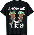Funny Vacation Shirt, Show me Your Tikis Funny Hawaiian Aloha Hawaii Luau T-Shirt Menswear Casual Cotton Hoodie, Sweatshirt