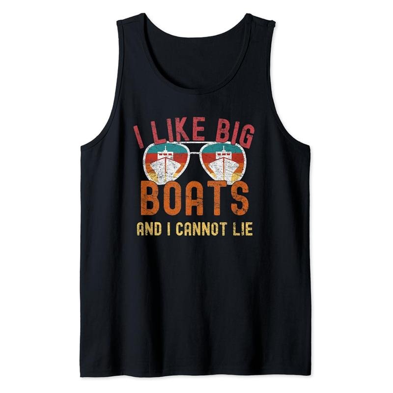 Funny Vacation Tank Top, I Like Big Boats And I Cannot Lie Yacht Boating Funny Cruise Tank Top Cotton Classic Casual...
