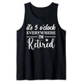 Funny Vacation Tank Top, It's 5 o'clock Everywhere I'm Retired Summer Vacation Funny Tank Top Unisex Casual Cotton...