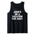 Funny Vacation Tank Top, Josie's On A Vacation Far Away -Funny Saying Travel Vacation Tank Top Casual Cotton Fabric...