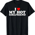 Funny Valentine Shirt Best Girlfriends I Love My Hot Girlfriend Menswear Top T-Shirts, Hoodie, Sweatshirt