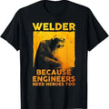 Funny Welder Shirt, Welder Gifts, Best Welding Art Men Dad MIG TIG Welder Lover Metal Workers T-Shirt