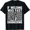 Funny Welder Shirt, Welder Gifts, Best Welding Novelty For Men Women MIG TIG Welder Welding T-Shirt