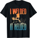 Funny Welder Shirt, Welder Gifts, Funny Welding Art For Men Women TIG & MIG Welder Welding T-Shirt