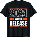 Funny Work Shirts, 2024 Work Release Funny Retirement T-Shirt Menswear Casual Cotton Hoodie, Sweatshirt | GrindPrints.com