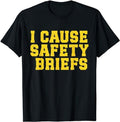 Funny Work Shirts, Funny I Cause Safety Briefs HR Work Safety Briefings T-Shirt Menswear Casual Cotton Hoodie, Sweatshirt