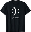 Funny Work Shirts, Happy Face Sad Face I Smile You Decide T-Shirt Menswear Casual Cotton Hoodie, Sweatshirt | GrindPrints.com