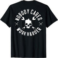 Funny Work Shirts, Nobody Cares Work Harder T-Shirt Menswear Casual Cotton Hoodie, Sweatshirt | GrindPrints.com