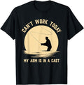 Funny Work Can'T Work Today My Arm Is Cast Funny Fly Fishing Casual Cotton T-Shirts, Hoodie, Sweatshirt