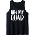 Funny Workout Quadriceps Muscles Kettlebell I Oh My Quad Tank Top Made in USA T-Shirts, Hoodie, Sweatshirt | GrindPrints.com
