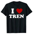 Funny Workout Quote I Love Tren I Heart Tren Bodybuilder T-Shirt Graphic Tee Tops Short Sleeve Best Friends Gifts, Unisex...